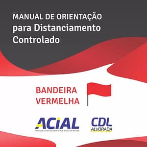 Read more about the article ACIAL prepara um manual para Bandeira Vermelha na cidade – AGOSTO